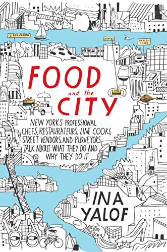 Ina L. Yalof-Food and the city