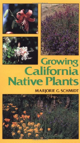 Marjorie G. Schmidt-Growing California native plants