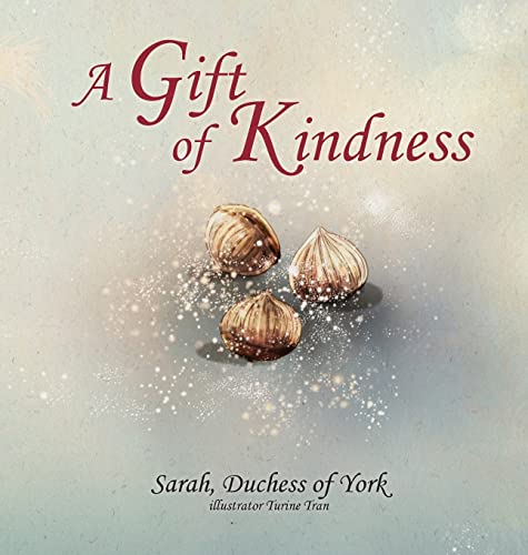 Sarah Duchess of York-Gift of Kindness