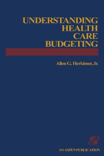 Understanding health care budgeting / Allen G. Herkimer, Jr. - Allen G. Herkimer