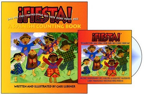 ¡Fiesta! A Spanish Counting Book, K-5 (Book & Music CD) - Cari Lubiner