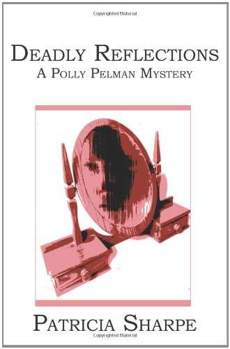 Patricia Sharpe-Deadly Reflections