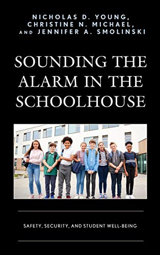 Sounding the Alarm in the Schoolhouse - Nicholas D. Young