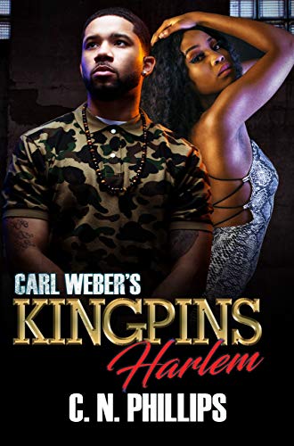 C.N. Phillips-Carl Weber's kingpins : harlem