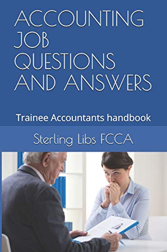 Sterling Libs FCCA-ACCOUNTING JOB QUESTIONS AND ANSWERS