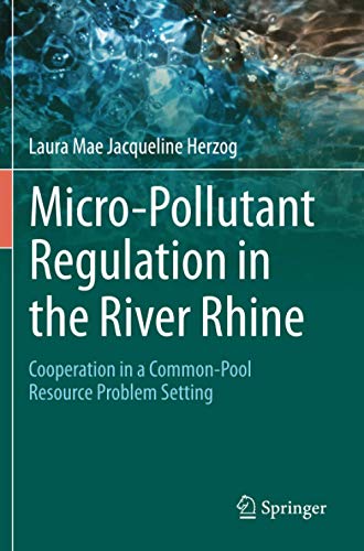 Laura Mae Jacqueline Herzog-Micro-Pollutant Regulation in the River Rhine