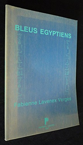 Bleus Igyptiens. de La Pbte Auto-Imaillie Au Pigment Bleu Synthitique. - Fabienne Lavenex Verges