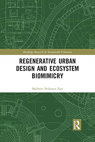 Maibritt Pedersen Zari-Regenerative Urban Design and Ecosystem Biomimicry
