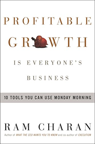 Ram Charan-Profitable Growth Is Everyone's Business