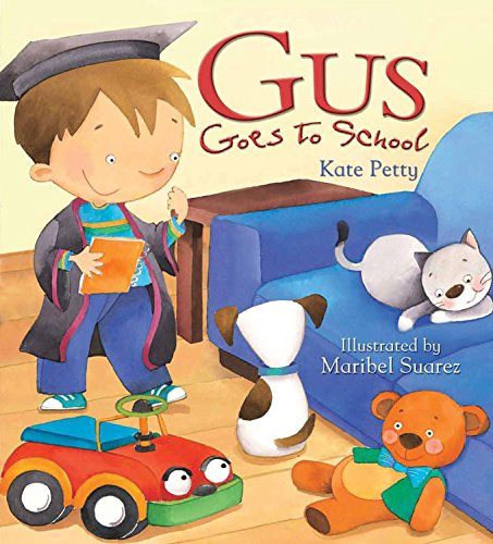 Kate Petty-Gus Goes to School