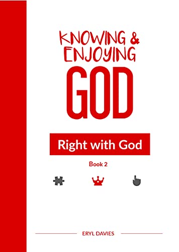 Eryl Davies-Knowing and Enjoying God
