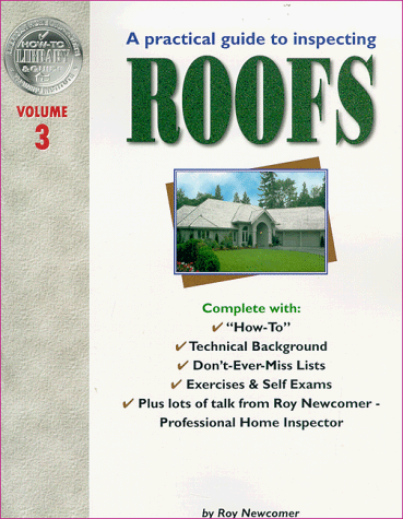 Roy Newcomer-A Practical Guide to Inspecting Roofs