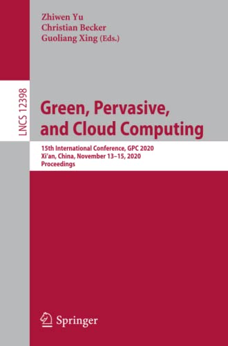 Green, Pervasive, and Cloud Computing - Zhiwen Yu