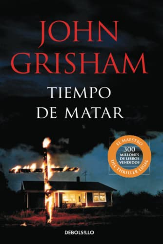 Tiempo de Matar / a Time to Kill - John Grisham