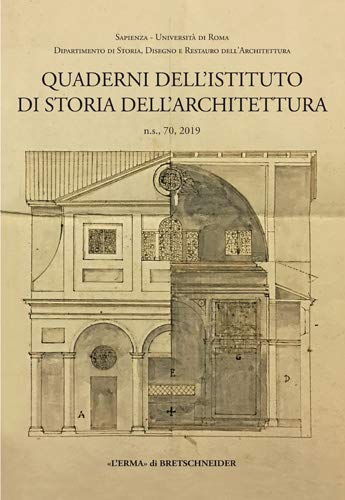 L'Erma Di Bretschneider-Quaderni Dell'istituto Di Storia Dell'architettura. N.S. 70, 2019