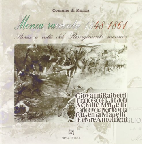 Giustino Pasciuti-Monza racconta, 1848-1861