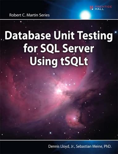 Lloyd, Dennis, Jr.-Database Unit Testing for SQL Server Using TSQLt