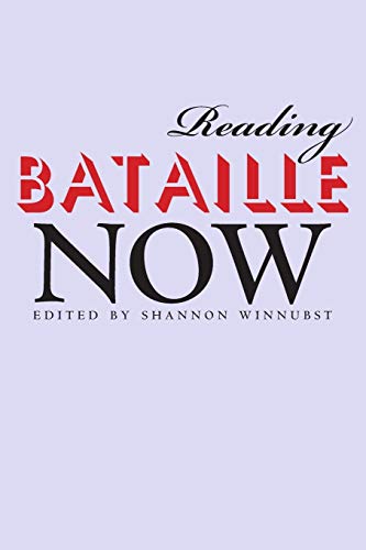 Reading Bataille Now - Shannon Winnubst