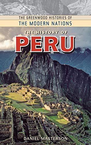 The history of Peru - Daniel M. Masterson
