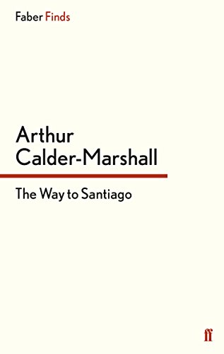 Way to Santiago - Arthur Calder-Marshall