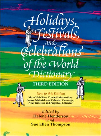 Helene Henderson-Holidays, festivals, and celebrations of the world dictionary