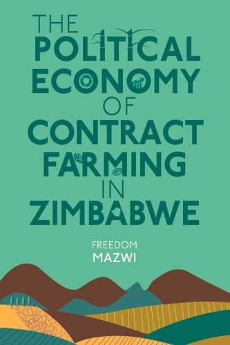 Political Economy of Contract Farming in Zimbabwe - Freedom Mazwi
