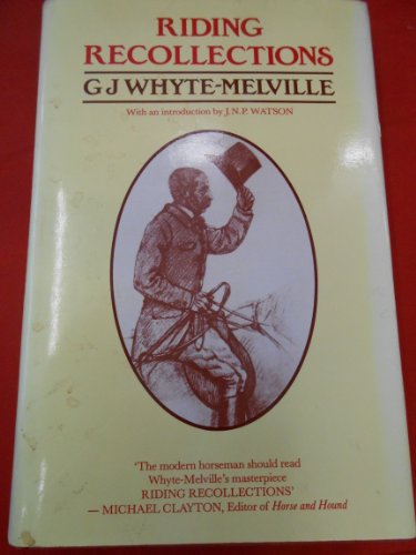G. J. Whyte-Melville-Riding Recollections