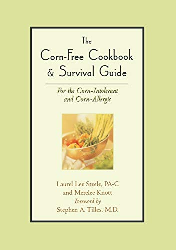 Laurel Lee Steele-Corn-Free Cookbook and Survival Guide