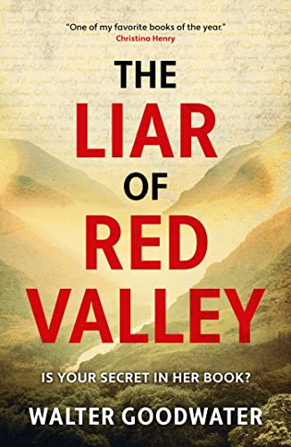Walter Goodwater-Liar of Red Valley