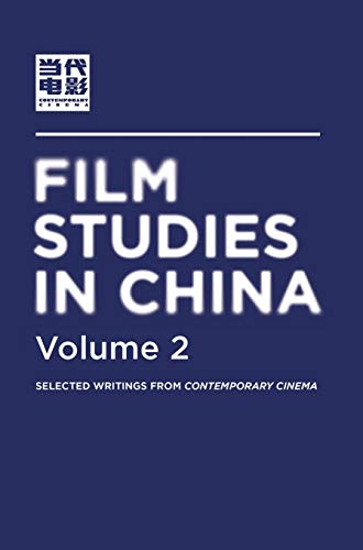 Film Studies in China - Contemporary Cinema (China Film Archive)