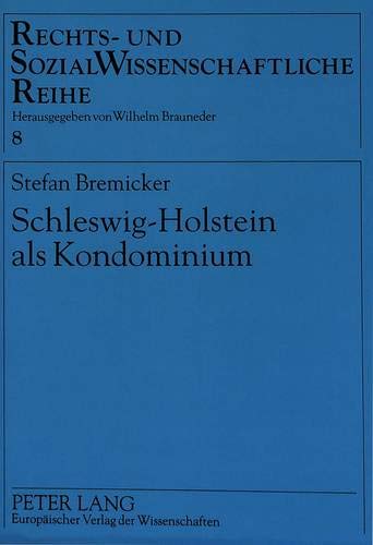 Schleswig-Holstein als Kondominium - Stefan Bremicker