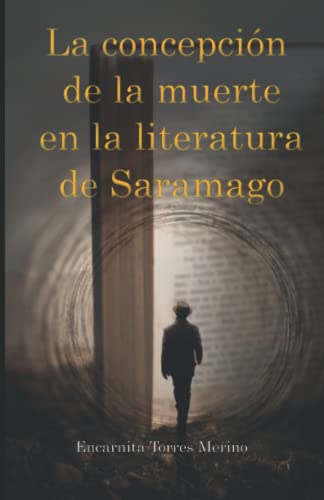 Concepción de la Muerte en la Literatura de Saramago - Encarnita Torres Merino