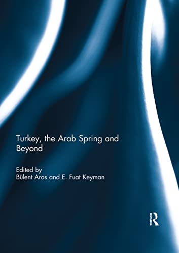 Bülent Aras-Turkey the Arab Spring and Beyond