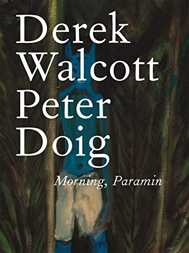 Derek Walcott-Morning, Paramin