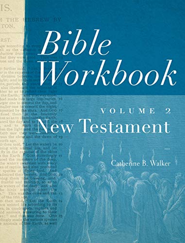 Bible Workbook Vol. 2 New Testament - Catherine B. Walker