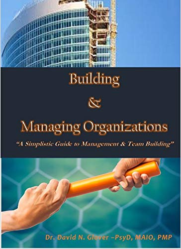 David Glover-Practical Guide to the Power of Management, Leadership and Organizational Success