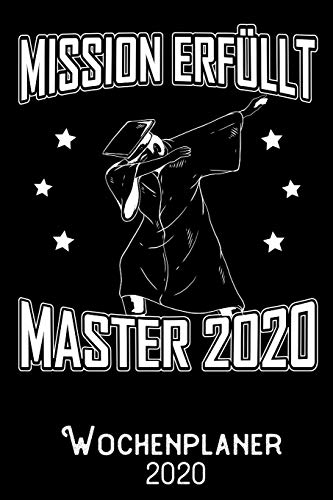 Lustige Wochenplaner Kalender 2020 Publishing-Mission Erfüllt Master 2020 - Wochenplaner 2020 : DIN A5 Kalender / Terminplaner / Wochenplaner 2020 12 Monate