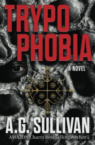 A. G. Sullivan-Trypophobia - a Novel