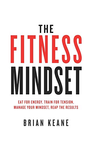 The Fitness Mindset - Brian Keane