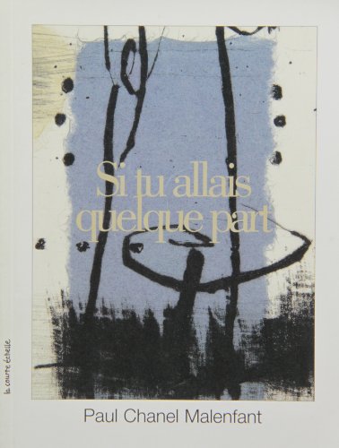 Si Tu Allais Quelque Part (Poetry, 8) - Paul-Chanel Malenfant
