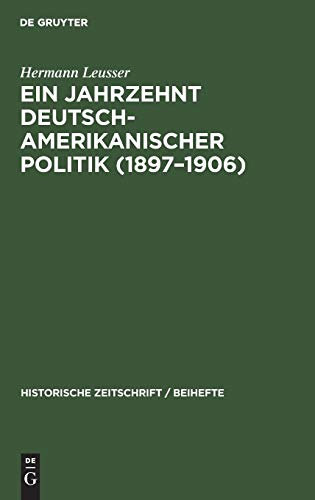 Hermann Leusser-Jahrzehnt Deutsch-Amerikanischer Politik (1897-1906)