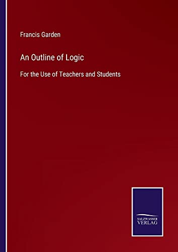 An Outline of Logic - Francis Garden