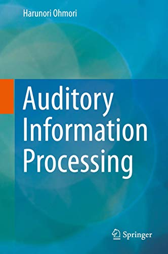 Auditory Information Processing - Harunori Ohmori