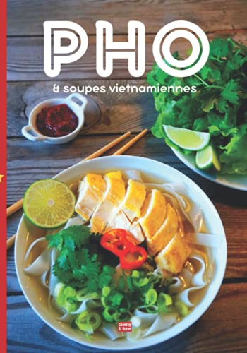 Cooking At Home-Pho and Soupes Vietnamiennes