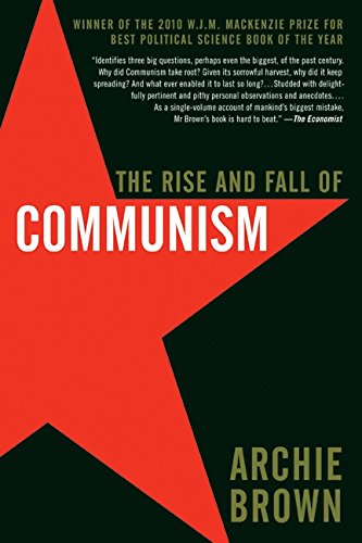 Archie Brown-Rise and Fall of Communism
