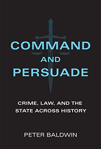 Peter Baldwin-Command and Persuade