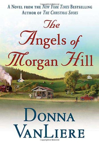 Donna VanLiere-The Angels of Morgan Hill