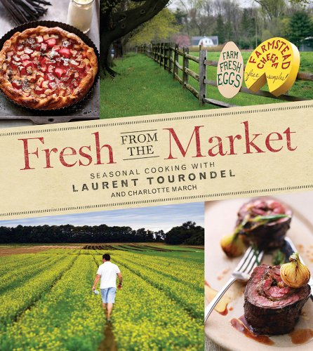 Laurent Tourondel-Fresh from the market