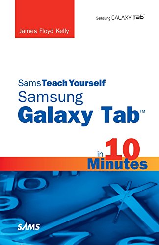 James Floyd Kelly-Sams Teach Yourself Samsung Galaxy Tab in 10 Minutes