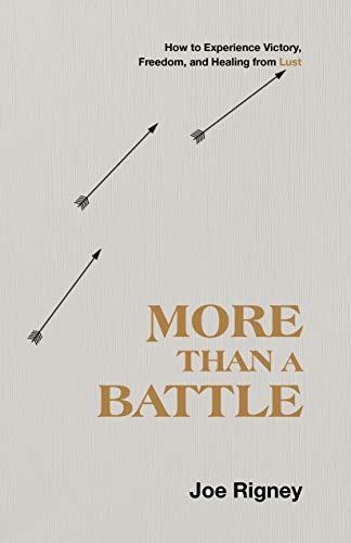 More Than a Battle - Joe Rigney